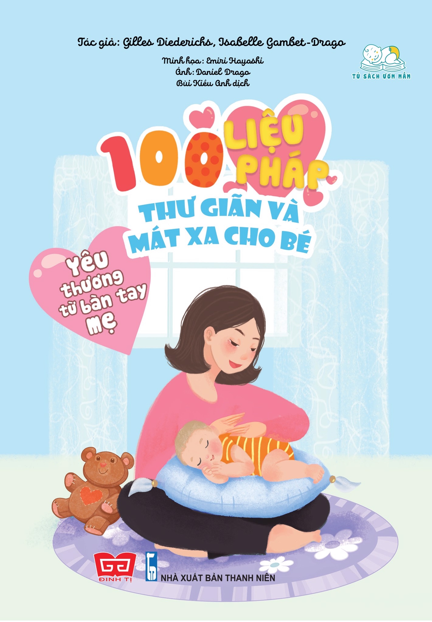 Yêu Thương Từ Bàn Tay Mẹ - 100 Liệu Pháp Thư Giãn Và Mát Xa Cho Bé PDF Yêu Thương Từ Bàn Tay Mẹ - 100 Liệu Pháp Thư Giãn Và Mát Xa Cho Bé PDF