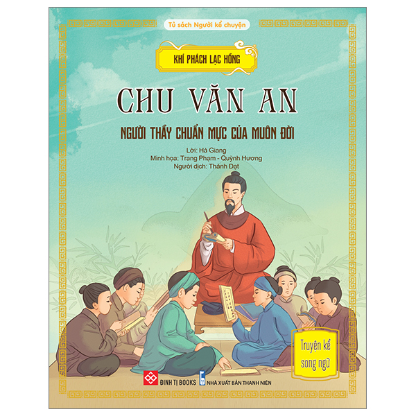 Khí Phách Lạc Hồng - Chu Văn An - Người Thầy Chuẩn Mực Của Muôn Đời