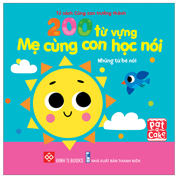 200 Từ Vựng Mẹ Cùng Con Học Nói - Những Từ Bé Nói