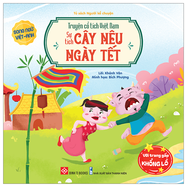 Truyện Cổ Tích Việt Nam - Sự Tích Cây Nêu Ngày Tết - Song Ngữ Việt-Anh