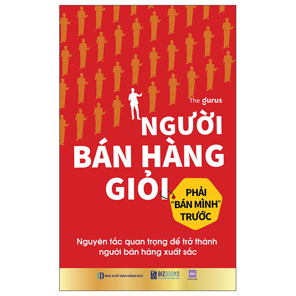 Người Bán Hàng Giỏi Phải "Bán Mình" Trước - Nguyên Tắc Quan Trọng Để Trở Thành Người Bán Hàng Xuất Sắc