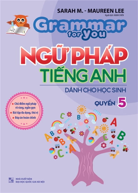 Bộ Grammar For You - Ngữ Pháp Tiếng Anh Cho Học Sinh - Quyển 5 PDF Bộ Grammar For You - Ngữ Pháp Tiếng Anh Cho Học Sinh - Quyển 5 PDF