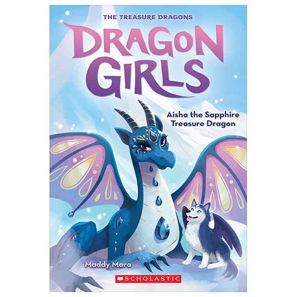 Dragon Girls - Book 5 - Aisha The Sapphire Treasure Dragon