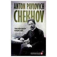S ch Anton Pavlovich Chekhov Truy n Ng n Ch n L c FAHASA COM S ch Anton Pavlovich Chekhov Truy n Ng n Ch n L c FAHASA COM