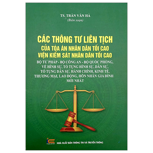 Các Thông Tư Liên Tịch Của Tòa Án Nhân Dân Tối Cao - Viện Kiểm Sát Nhân Dân Tối Cao - Bộ Tư Pháp - Bộ Công An - Bộ Quốc Phòng Về Hình Sự, Tố Tụng Hình Sự, Dân Sự, Tố Tụng Dân Sự, Hành Chính, Kinh Tế, Thương Mại, Lao Động, Hôn Nhân Gia Đình Mới Nhất