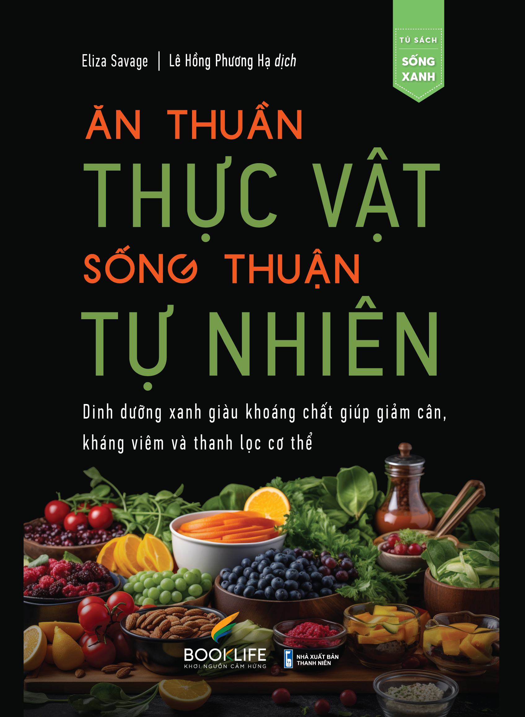 Tải sách Ăn Thuần Thực Vật - Sống Thuận Tự Nhiên PDF đọc ebook online, epub online, nghe sách nói audio miễn phí.
