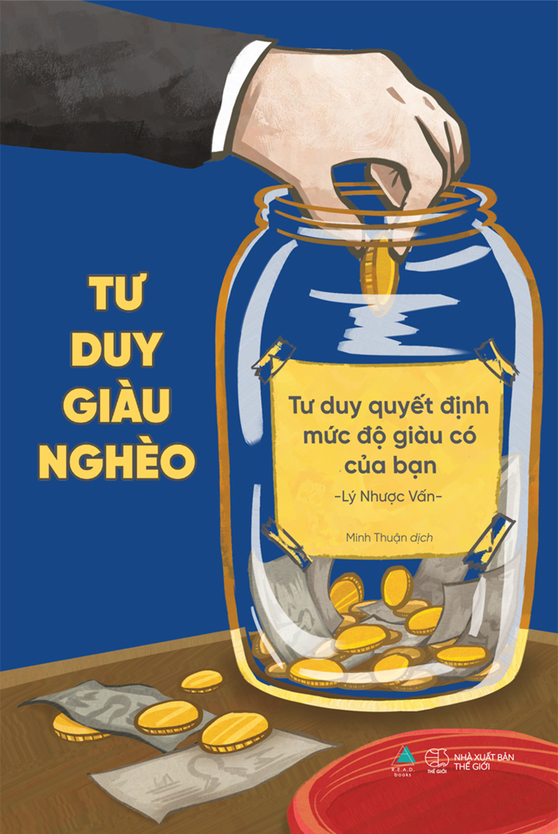 Tư Duy Giàu Nghèo: Tư Duy Quyết Định Mức Độ Giàu Có Của Bạn PDF đọc ebook online, epub online, nghe sách nói audio miễn phí.
