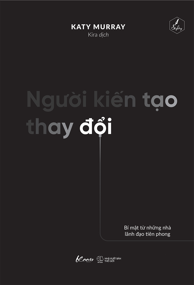 Người Kiến Tạo Thay Đổi - Bí Mật Từ Những Nhà Lãnh Đạo Tiên Phong PDF Người Kiến Tạo Thay Đổi - Bí Mật Từ Những Nhà Lãnh Đạo Tiên Phong PDF