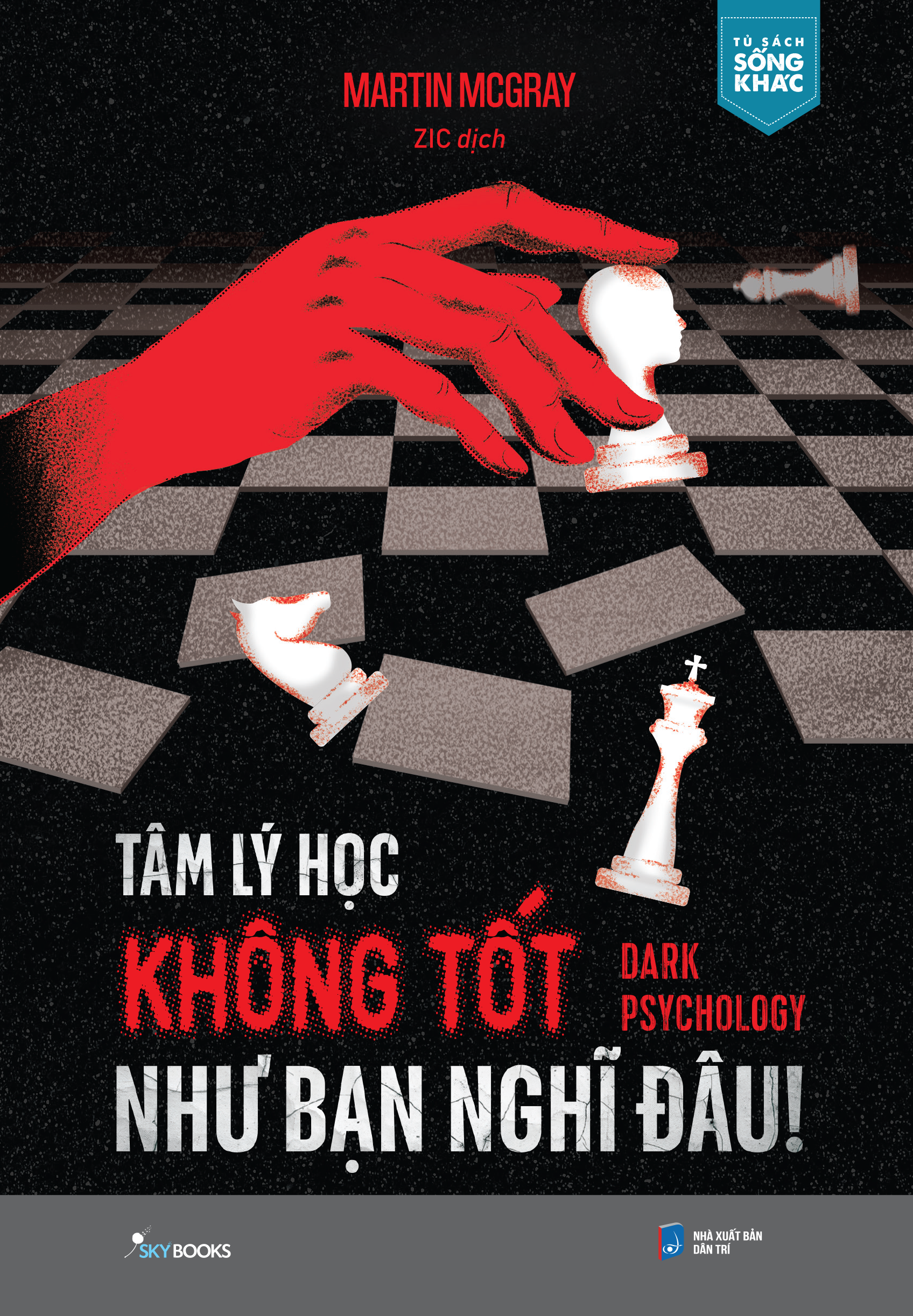 Tâm Lý Học Không Tốt Như Bạn Nghĩ Đâu! - Dark Psychology PDF Tâm Lý Học Không Tốt Như Bạn Nghĩ Đâu! - Dark Psychology PDF