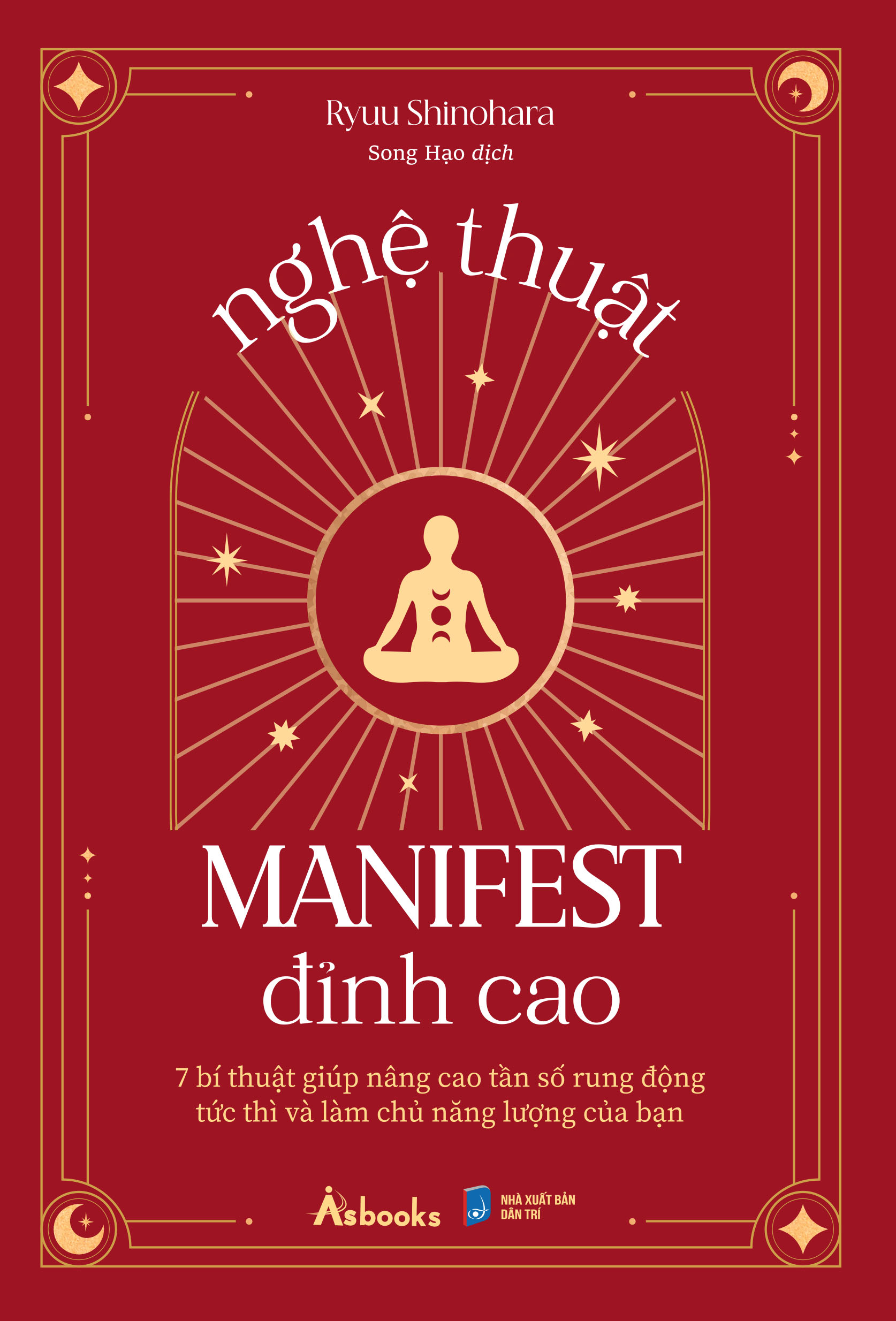 Nghệ Thuật Manifest Đỉnh Cao - 7 Bí Thuật Giúp Nâng Cao Tần Số Rung Động Tức Thì Và Làm Chủ Năng Lượng Của Bạn PDF Nghệ Thuật Manifest Đỉnh Cao - 7 Bí Thuật Giúp Nâng Cao Tần Số Rung Động Tức Thì Và Làm Chủ Năng Lượng Của Bạn PDF