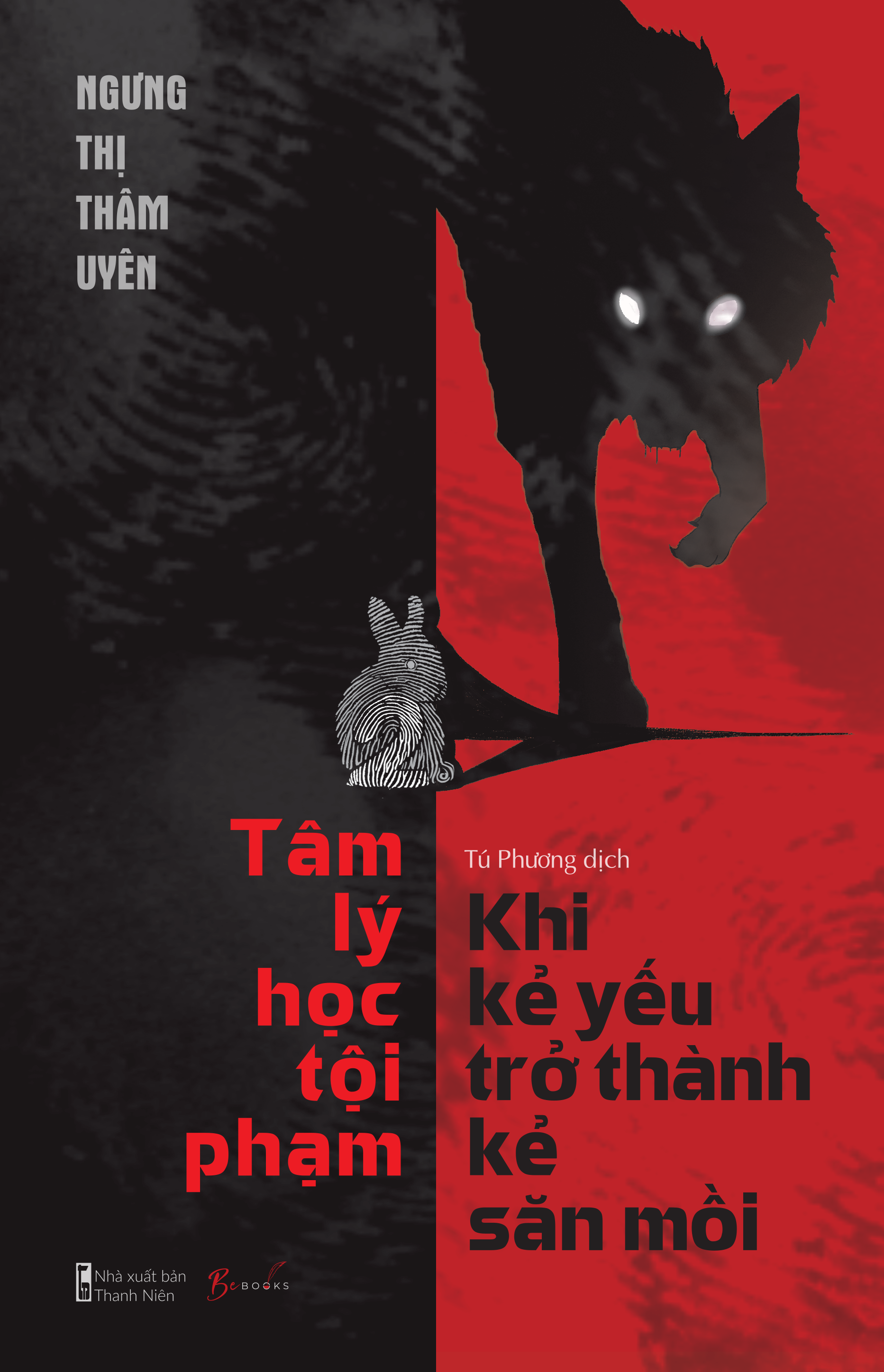 Tâm Lý Học Tội Phạm - Khi Kẻ Yếu Trở Thành Kẻ Săn Mồi PDF Tâm Lý Học Tội Phạm - Khi Kẻ Yếu Trở Thành Kẻ Săn Mồi PDF