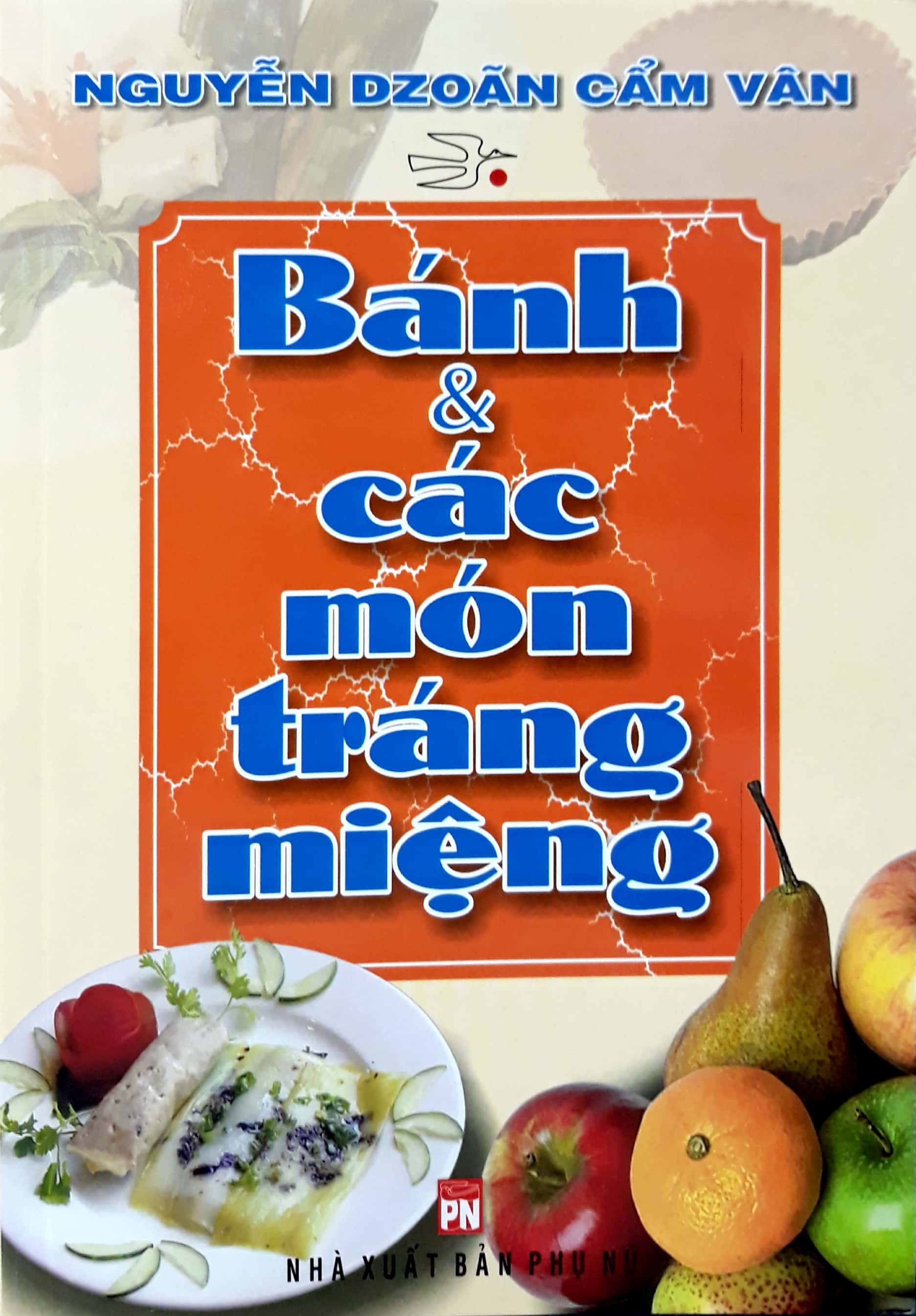 Bánh Và Các Món Tráng Miệng PDF đọc ebook online, epub online, nghe sách nói audio miễn phí.