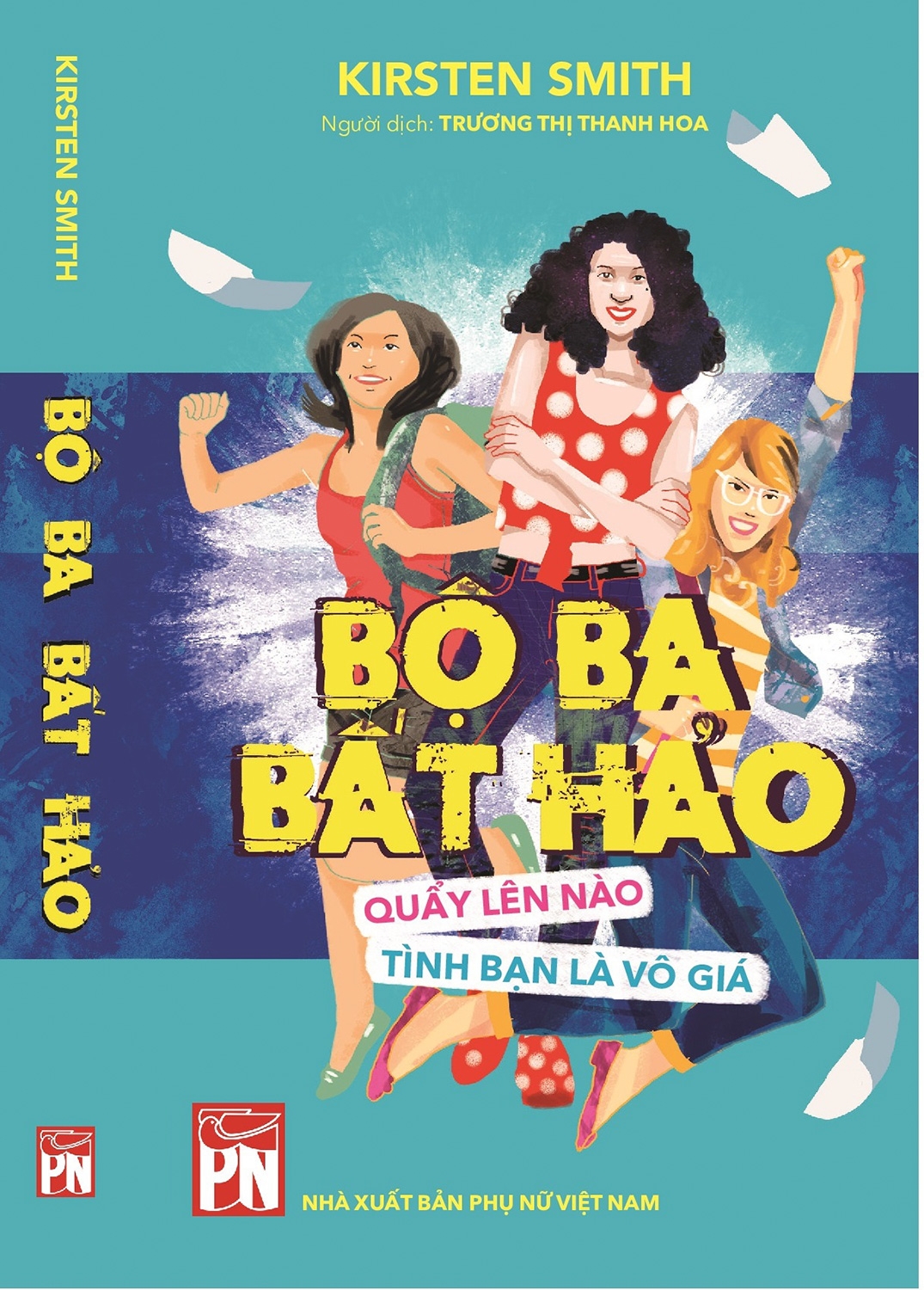 Bộ Ba Bất Hảo - Quẩy Lên Nào! - Tình Bạn Là Vô Giá PDF Bộ Ba Bất Hảo - Quẩy Lên Nào! - Tình Bạn Là Vô Giá PDF