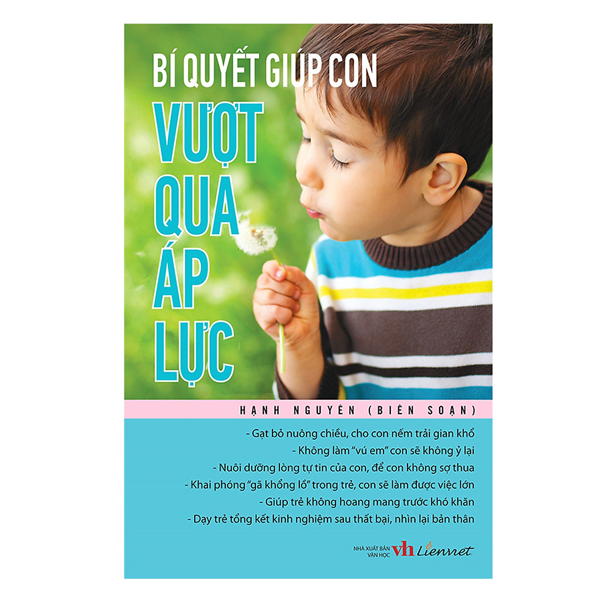 Bí Quyết Giúp Con Vượt Qua Áp Lực PDF Bí Quyết Giúp Con Vượt Qua Áp Lực PDF