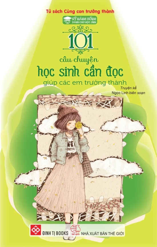 Kỹ Năng Sống Dành Cho Học Sinh - 101 Câu Chuyện Học Sinh Cần Đọc - Giúp Các Em Trưởng Thành 2024 PDF Kỹ Năng Sống Dành Cho Học Sinh - 101 Câu Chuyện Học Sinh Cần Đọc - Giúp Các Em Trưởng Thành 2024 PDF
