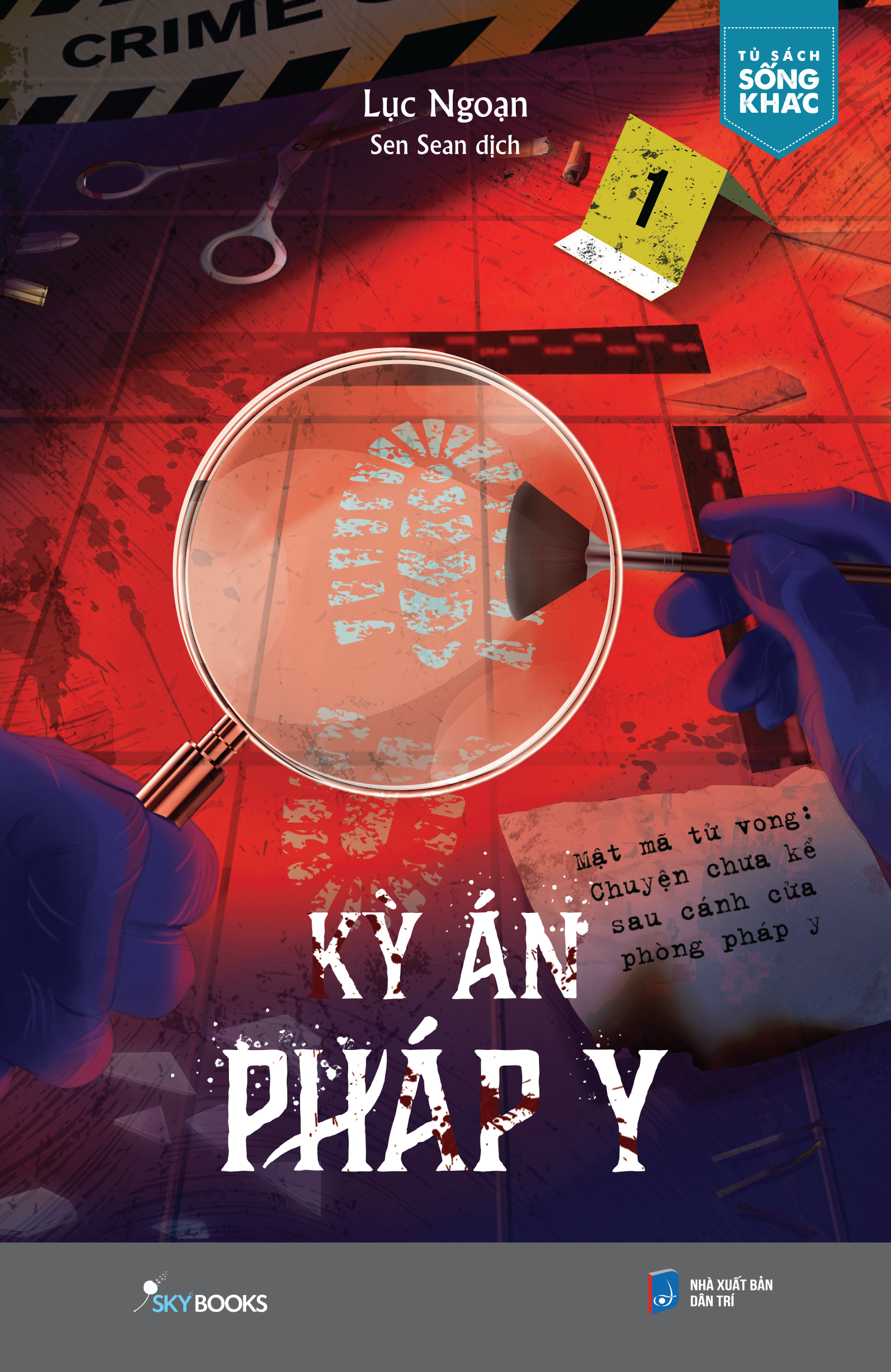 Kỳ Án Pháp Y - Mật Mã Tử Vong - Chuyện Chưa Kể Sau Cánh Cửa Pháp Y PDF