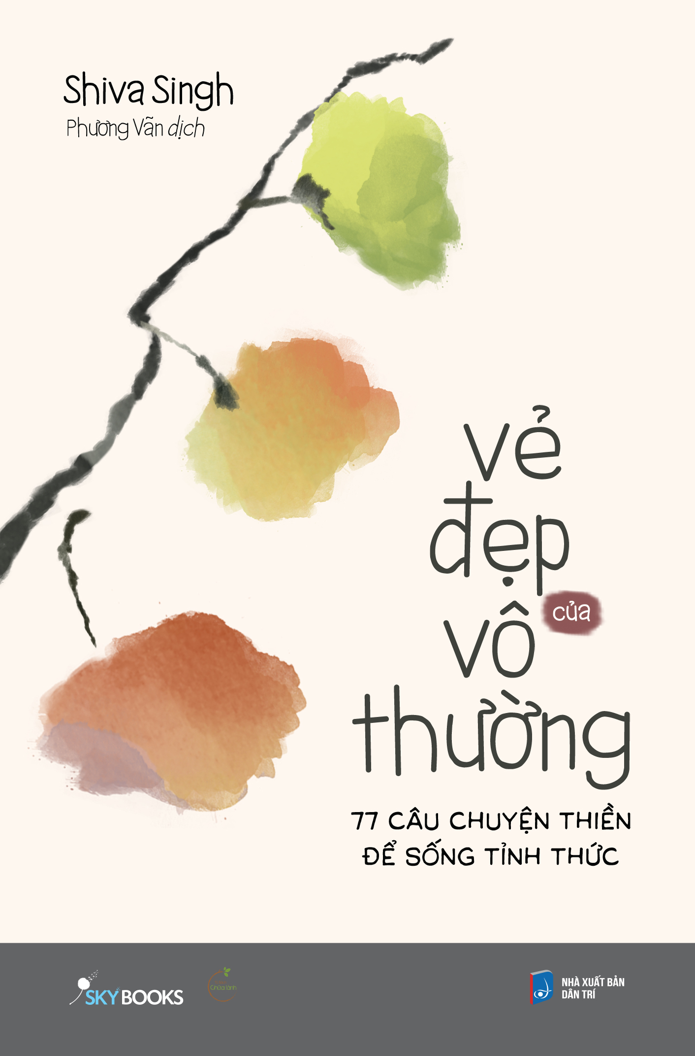 Vẻ Đẹp Của Vô Thường - 77 Câu Chuyện Thiền Để Sống Tỉnh Thức PDF Vẻ Đẹp Của Vô Thường - 77 Câu Chuyện Thiền Để Sống Tỉnh Thức PDF