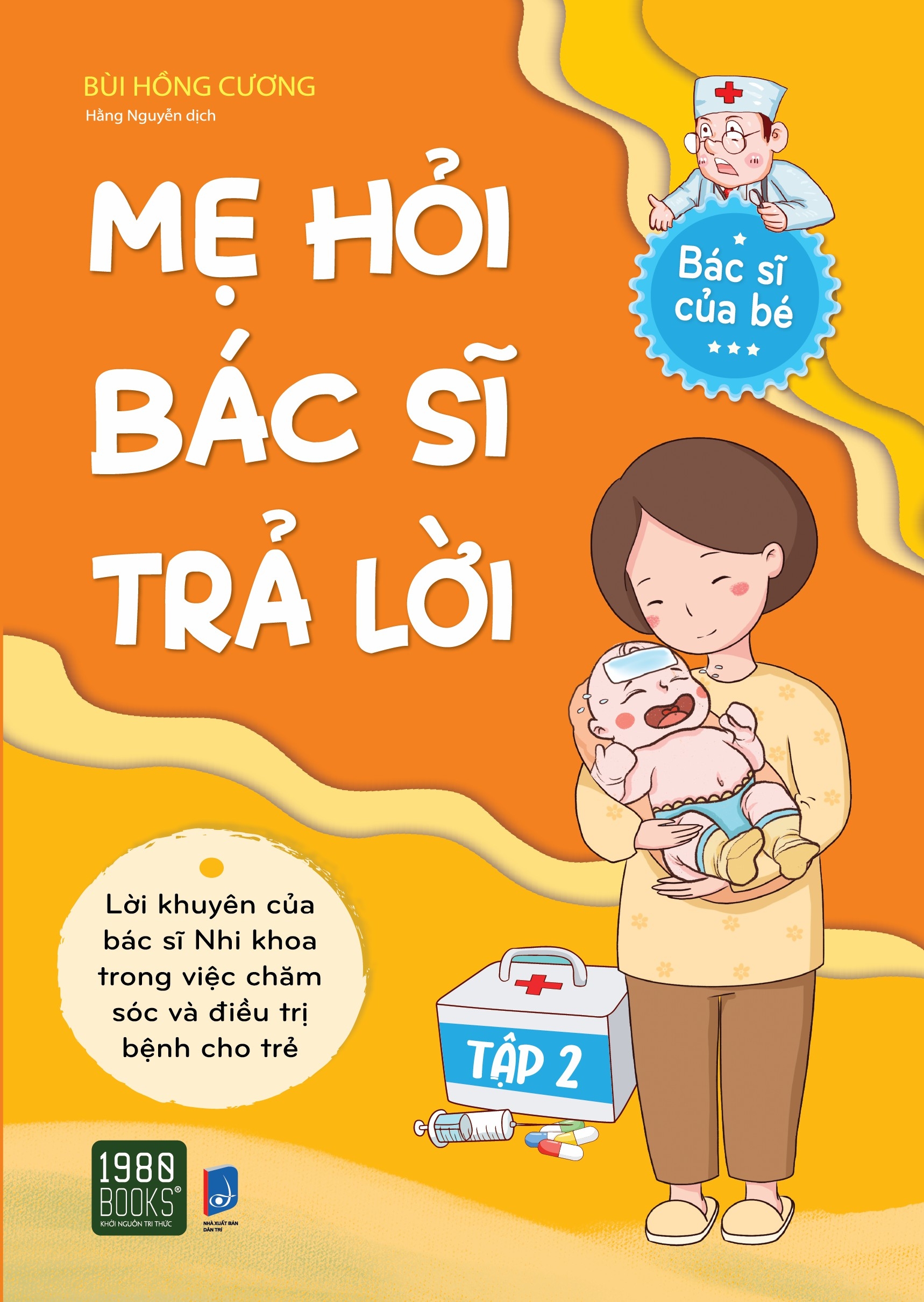 Bộ Sách Mẹ Hỏi Bác Sĩ Trả Lời Bộ 2 Tập PDF Bộ Sách Mẹ Hỏi Bác Sĩ Trả Lời Bộ 2 Tập PDF