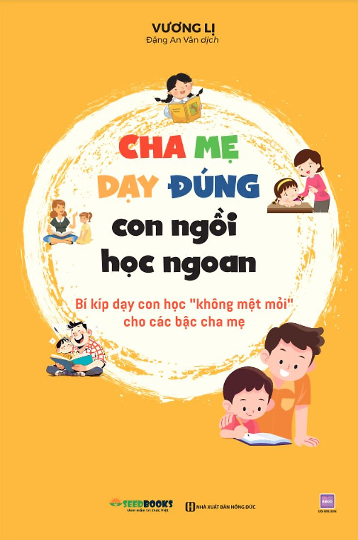 Tải sách Cha Mẹ Dạy Đúng - Con Ngồi Học Ngoan - Bí Kíp Dạy Con Học “Không Mệt Mỏi” Cho Các Bậc Cha Mẹ PDF đọc ebook online, epub online, nghe sách nói audio miễn phí.