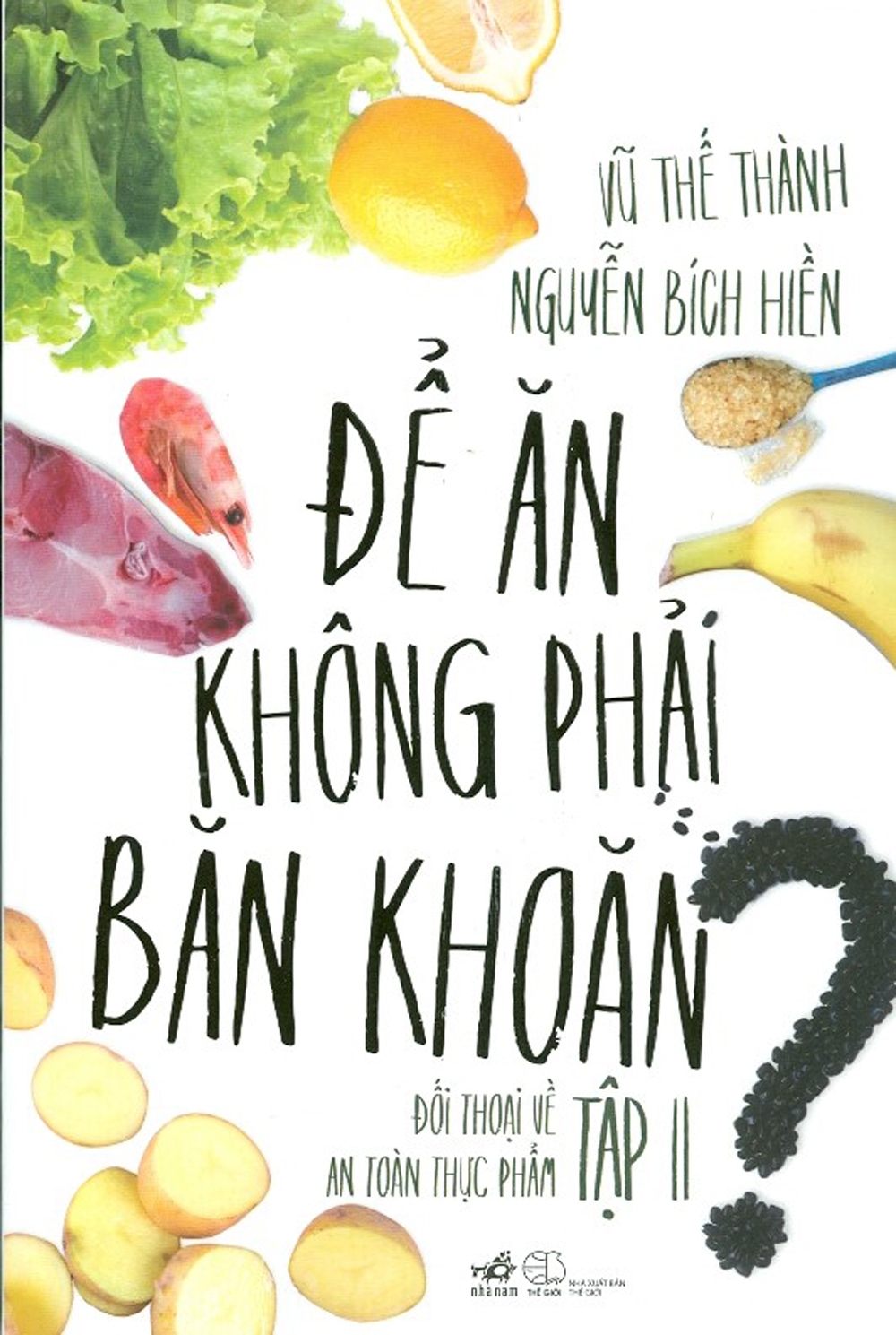 Tải sách Để Ăn Không Phải Băn Khoăn - Tập 2 PDF đọc ebook online, epub online, nghe sách nói audio miễn phí.