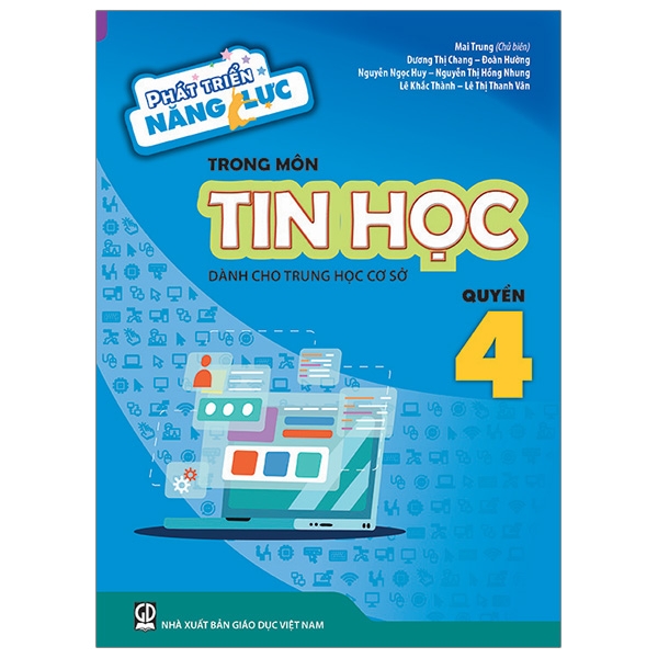 Phát Triển Năng Lực Trong Môn Tin Học – Dành Cho Thcs – Quyển 4