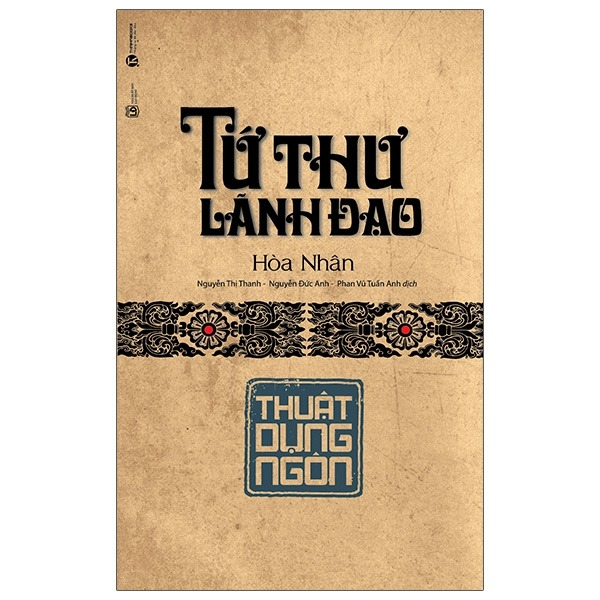 Tứ Thư Lãnh Đạo - Thuật Dụng Ngôn (Tái Bản 2025)