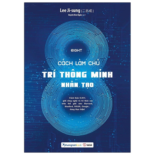 Eight – 8 Cách Làm Chủ Trí Thông Minh Nhân Tạo