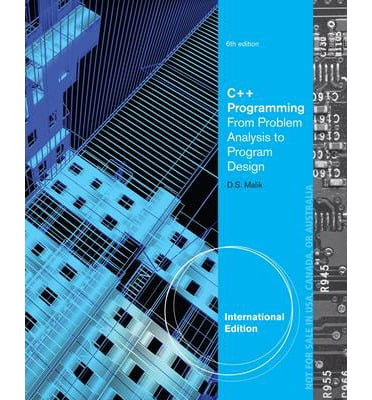 C++ Programming: From Problem Analysis to Program Design