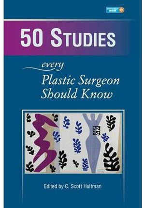50 Studies Every Plastic Surgeon Should Know