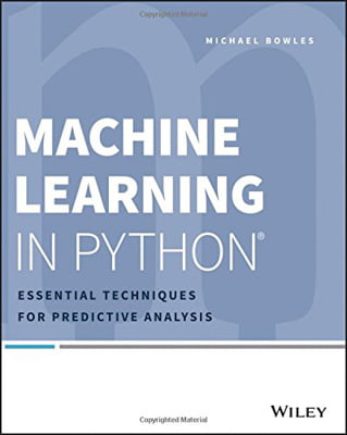 Machine Learning in Python : Essential Techniques for Predictive ...