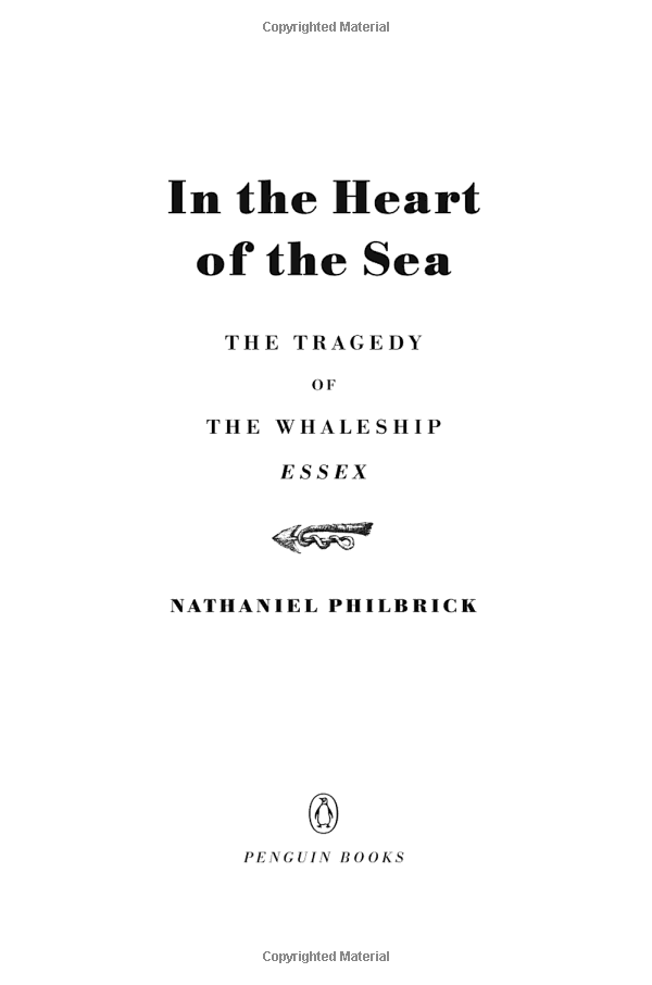 In the Heart of the Sea : The Tragedy of the Whaleship Essex