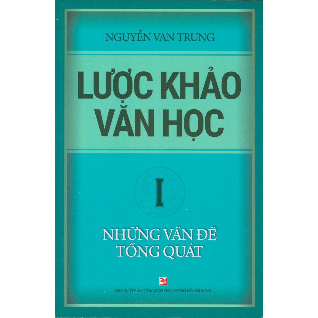 Bộ Lược Khảo Văn Học I - Những Vấn Đề Tổng Quát PDF