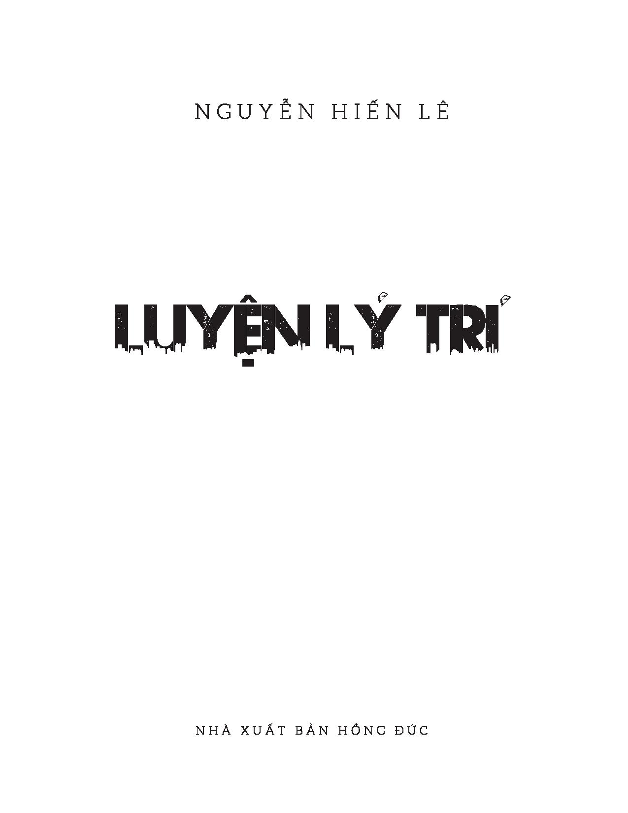 Luyện Lý Trí - Tư Duy Lí Tính - Nguyễn Hiến Lê PDF Luyện Lý Trí - Tư Duy Lí Tính - Nguyễn Hiến Lê PDF
