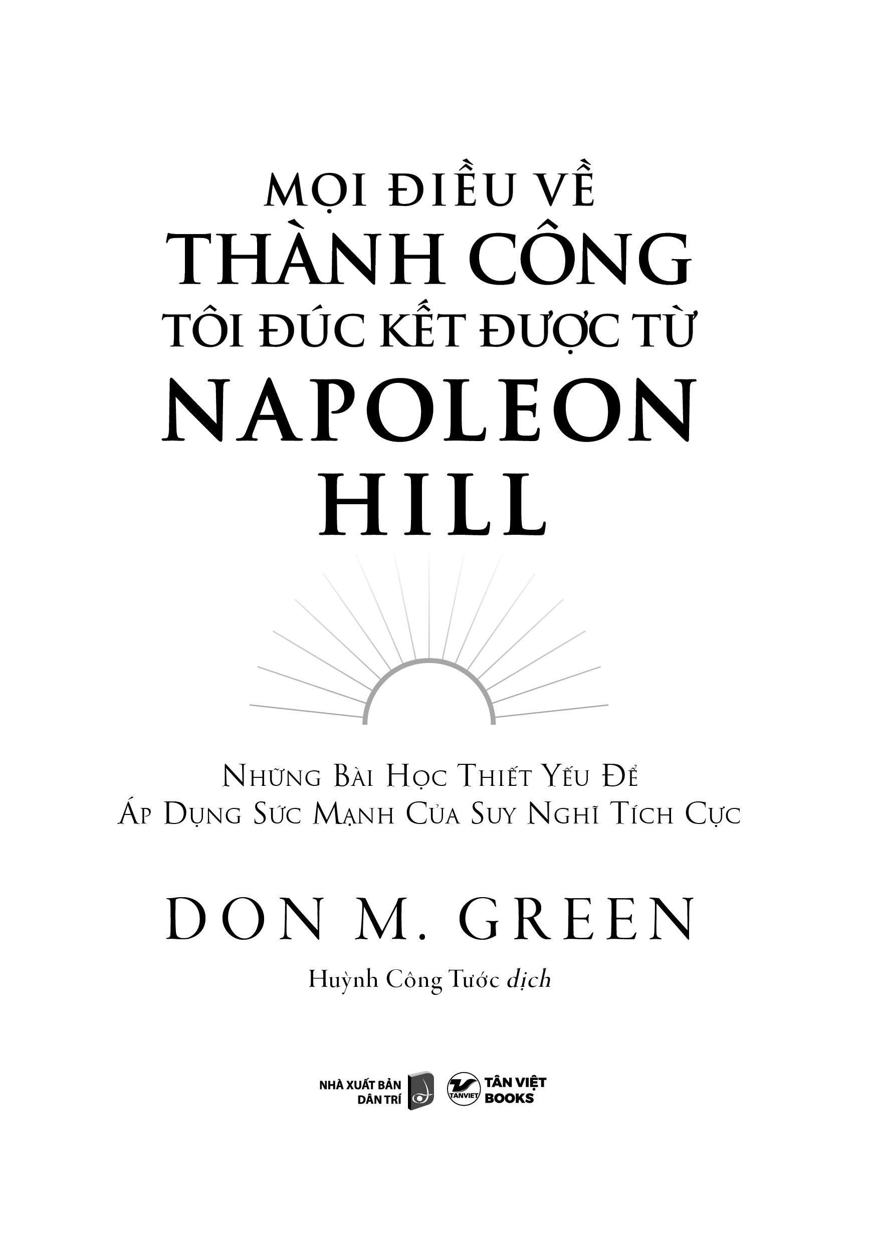 Tải sách Mọi Điều Về Thành Công Tôi Đúc Kết Được Từ Napoleon Hill PDF đọc ebook online, epub online, nghe sách nói audio miễn phí.