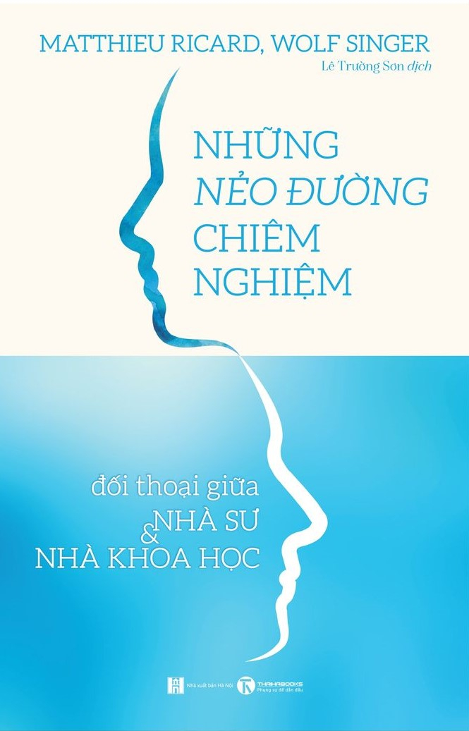 Những Nẻo Đường Chiêm Nghiệm - Đối Thoại Giữa Nhà Sư Và Nhà Khoa Học PDF đọc ebook online, epub online, nghe sách nói audio miễn phí. Những Nẻo Đường Chiêm Nghiệm - Đối Thoại Giữa Nhà Sư Và Nhà Khoa Học PDF đọc ebook online, epub online, nghe sách nói audio miễn phí.