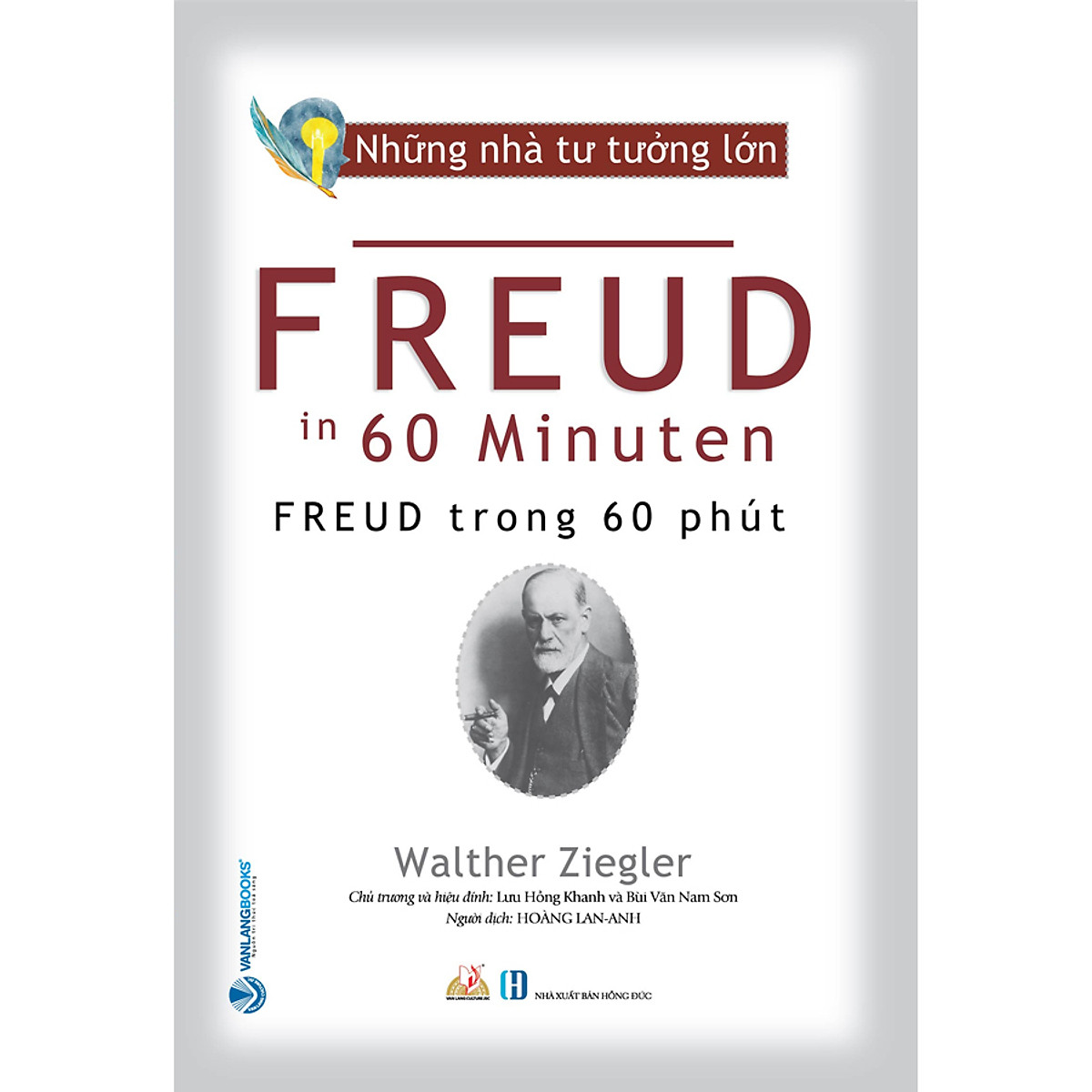 Những Nhà Tư Tưởng Lớn - FREUD Trong 60 Phút PDF Những Nhà Tư Tưởng Lớn - FREUD Trong 60 Phút PDF
