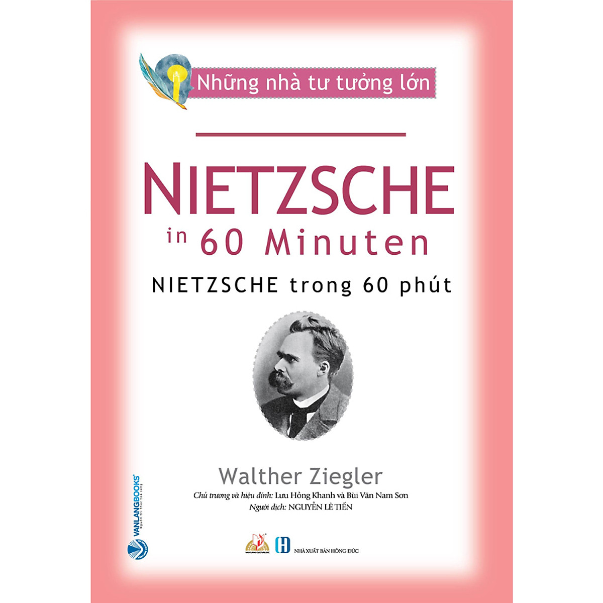 Những Nhà Tư Tưởng Lớn - NIETZSCHE Trong 60 Phút PDF Những Nhà Tư Tưởng Lớn - NIETZSCHE Trong 60 Phút PDF