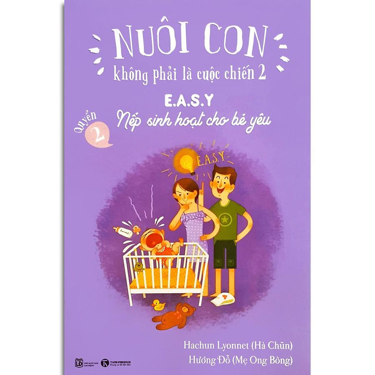 Bộ Nuôi Con Không Phải Là Cuộc Chiến 2 - E.A.S.Y - Nếp Sinh Hoạt Cho Bé Yêu PDF Bộ Nuôi Con Không Phải Là Cuộc Chiến 2 - E.A.S.Y - Nếp Sinh Hoạt Cho Bé Yêu PDF