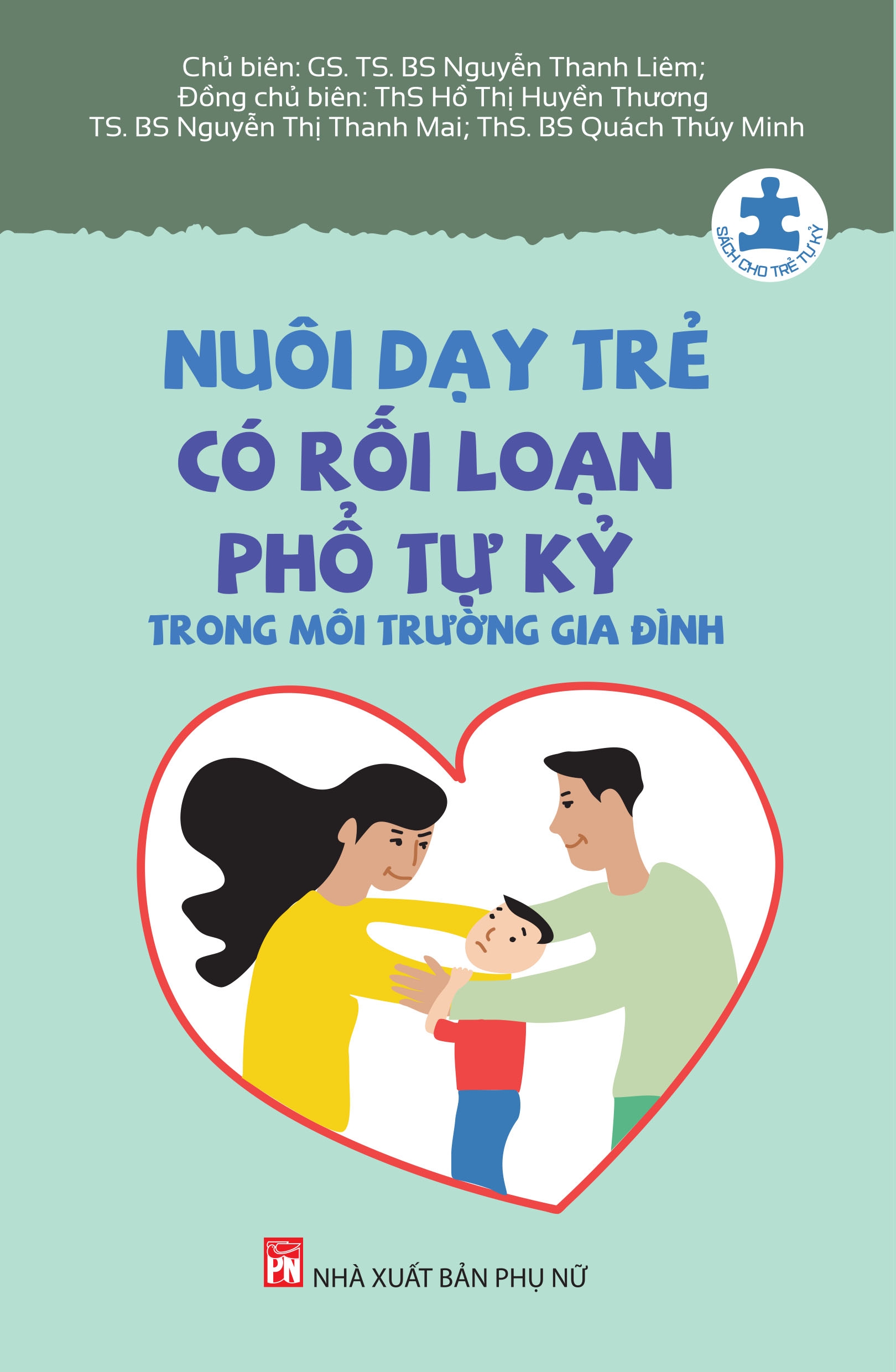 Nuôi Dạy Trẻ Có Rối Loạn Phổ Tự Kỷ Trong Môi Trường Gia Đình Tái bản 2023 PDF Nuôi Dạy Trẻ Có Rối Loạn Phổ Tự Kỷ Trong Môi Trường Gia Đình Tái bản 2023 PDF