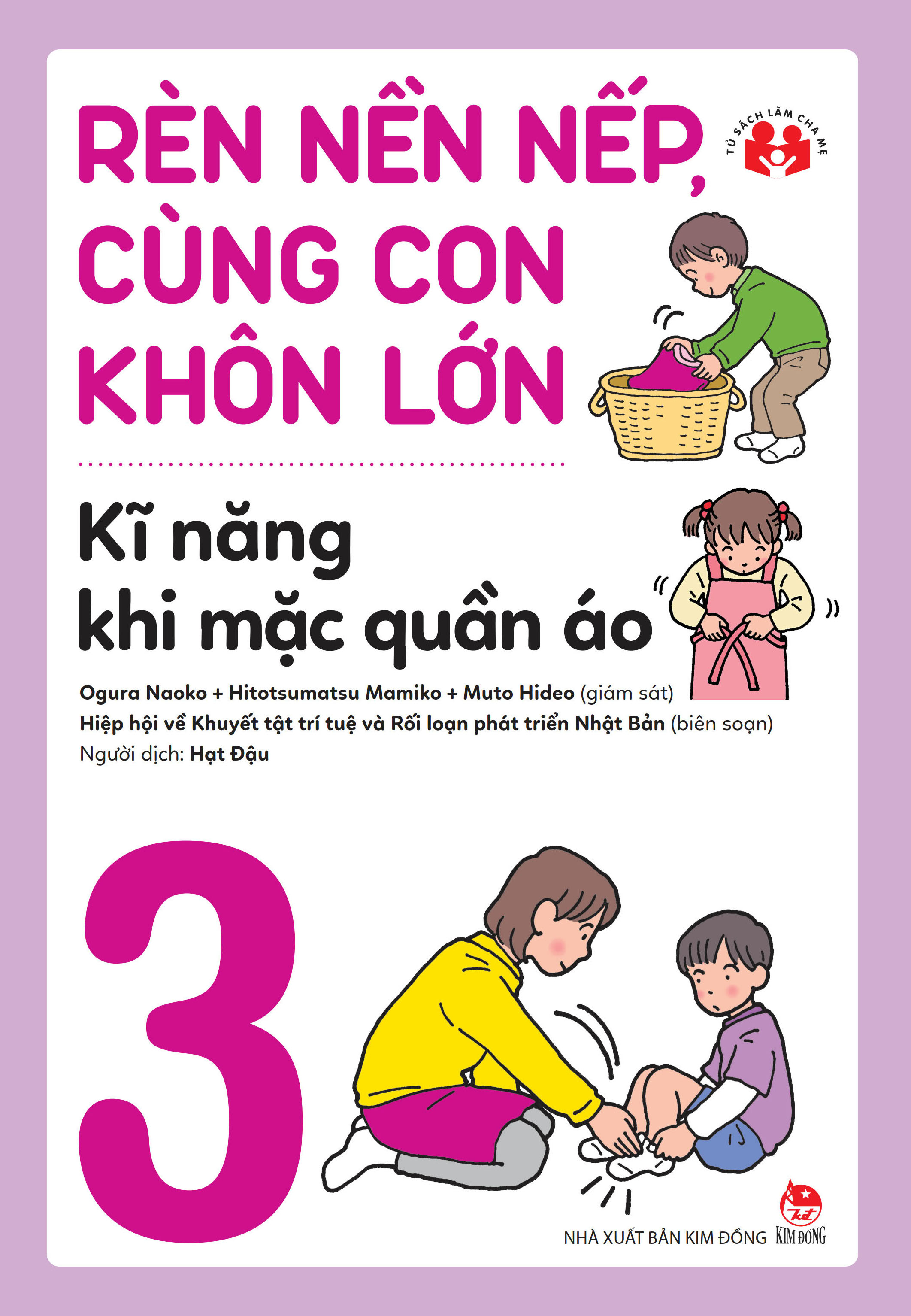 Rèn Nền Nếp, Cùng Con Khôn Lớn - Tập 3 - Kĩ Năng Khi Mặc Quần Áo PDF Rèn Nền Nếp, Cùng Con Khôn Lớn - Tập 3 - Kĩ Năng Khi Mặc Quần Áo PDF