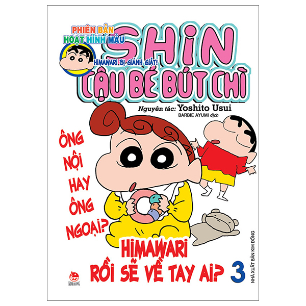 Shin - Cậu Bé Bút Chì - Phiên Bản Hoạt Hình Màu - Tập 3 - Himawari Bị Giành Giật (Tái Bản 2023)
