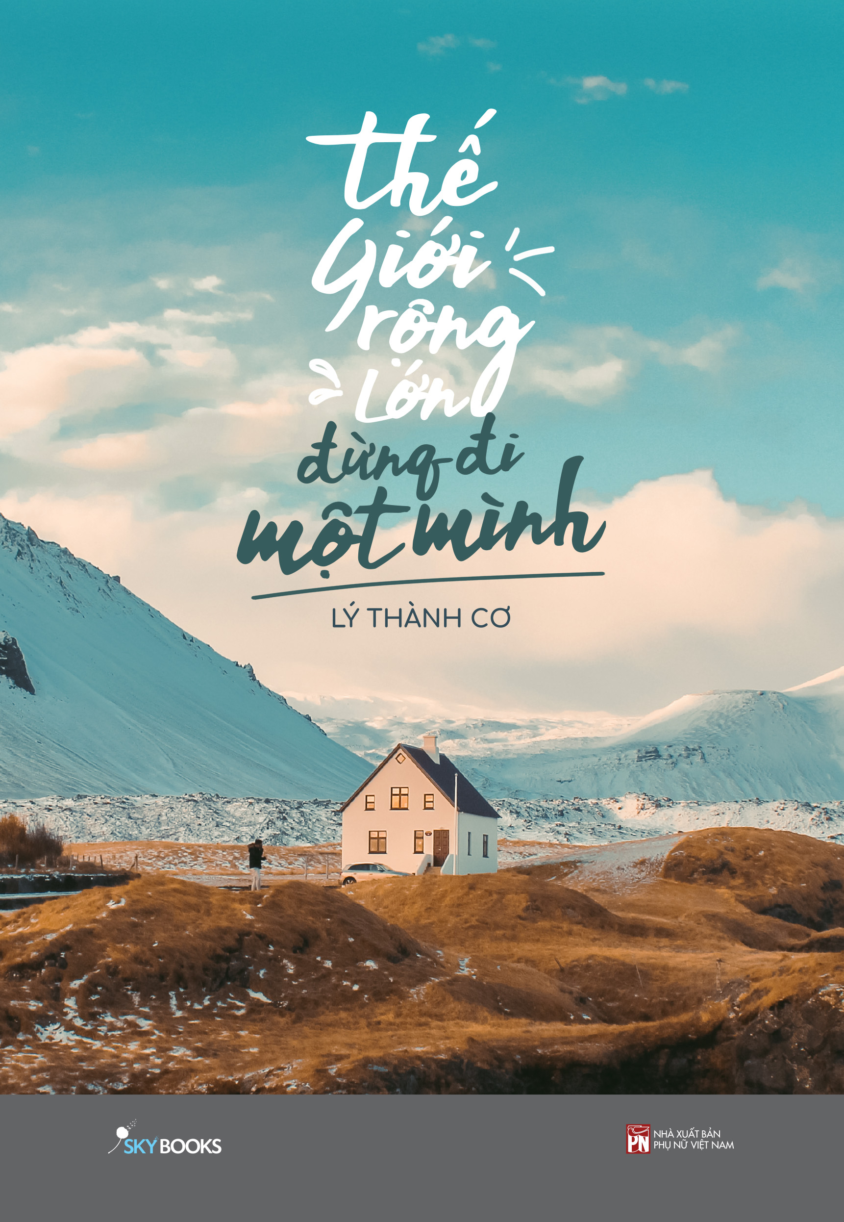 Tải sách Thế Giới Rộng Lớn Đừng Đi Một Mình PDF đọc ebook online, epub online, nghe sách nói audio miễn phí.