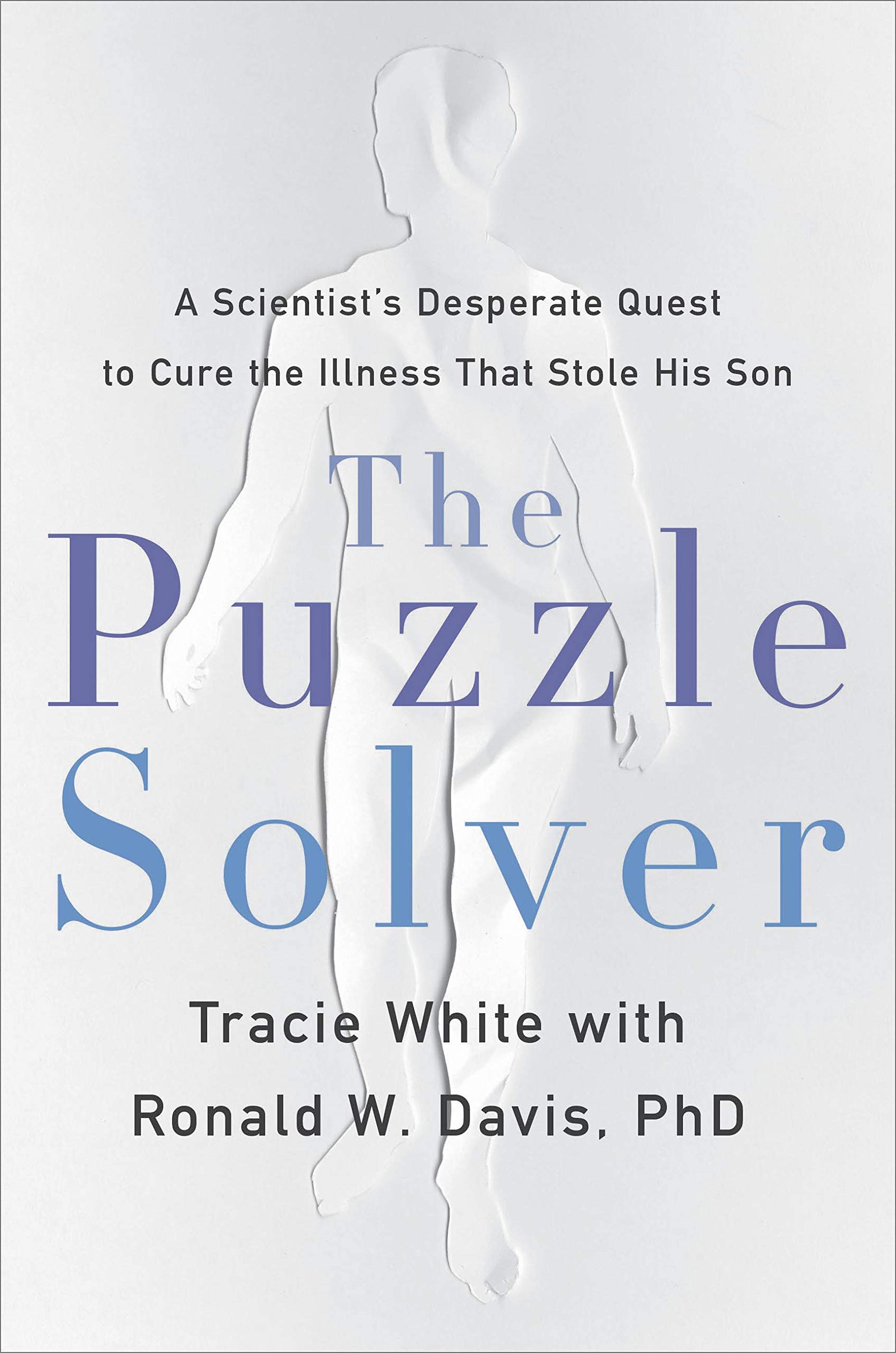 The Puzzle Solver: A Scientist's Desperate Quest To Cure the Illness That Stole His Son PDF đọc ebook online, epub online, nghe sách nói audio miễn phí.