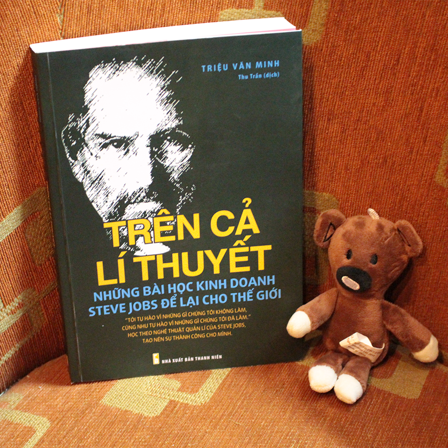 Trên Cả Lý Thuyết Những Bài Học Kinh Doanh Steve Jobs Để Lại Cho Thế Giới PDF Trên Cả Lý Thuyết Những Bài Học Kinh Doanh Steve Jobs Để Lại Cho Thế Giới PDF