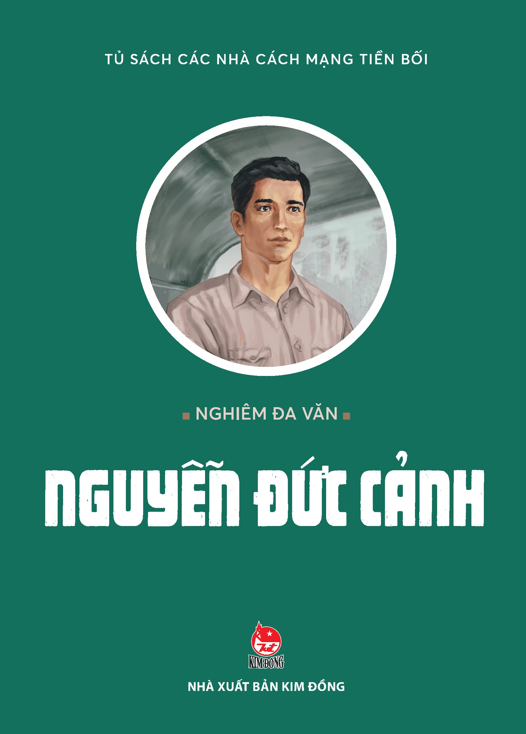 Tủ Sách Các Nhà Cách Mạng Tiền Bối - Nguyễn Đức Cảnh (Tái Bản 2024) PDF đọc ebook online, epub online, nghe sách nói audio miễn phí. Tải sách Tủ Sách Các Nhà Cách Mạng Tiền Bối - Nguyễn Đức Cảnh (Tái Bản 2024) PDF đọc ebook online, epub online, nghe sách nói audio miễn phí.