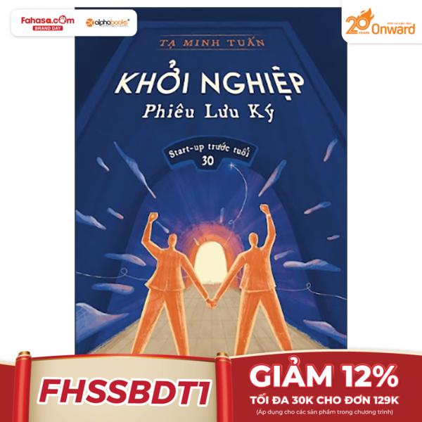 Khởi Nghiệp Phiêu Lưu Ký (Tái Bản 2023)