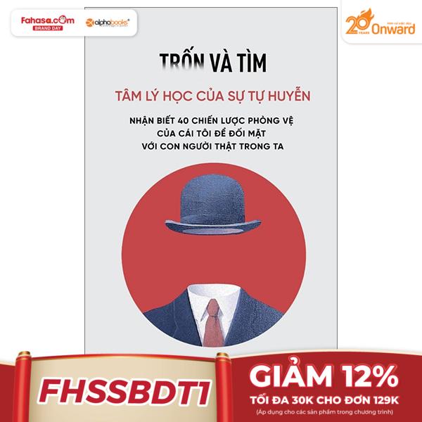 Trốn Và Tìm - Tâm Lý Học Về Sự Tự Huyễn