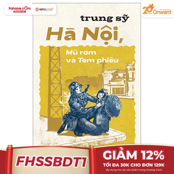 Hà Nội, Mũ Rơm Và Tem Phiếu (Tái Bản 2024)