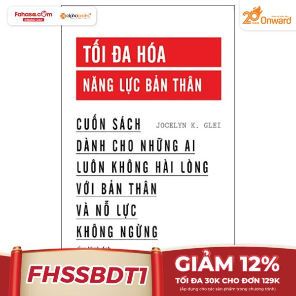 Tối Đa Hóa Năng Lực Bản Thân (Tái Bản 2023)
