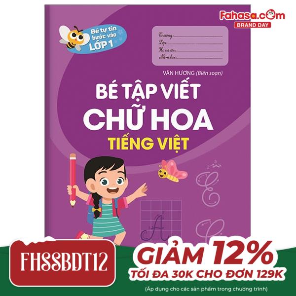 Bé Tự Tin Vào Lớp 1 - Bé Tập Viết Chữ Hoa Tiếng Việt